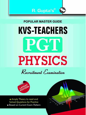 RGupta Ramesh KVS: Physics (PGT) Teachers Exam Guide English Medium